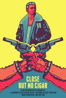 Так близко... / Close But No Cigar (2017) смотреть онлайн бесплатно в отличном качестве