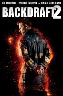 Обратная тяга 2 / Backdraft 2 (2019) смотреть онлайн бесплатно в отличном качестве