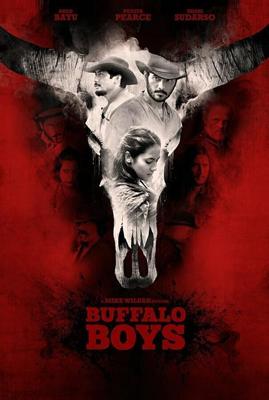 Ковбои (Buffalo Boys) 2018 года смотреть онлайн бесплатно в отличном качестве. Постер