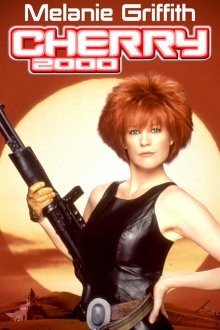 Черри 2000 (Cherry 2000)  года смотреть онлайн бесплатно в отличном качестве. Постер