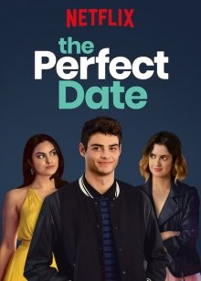 Идеальное свидание / The Perfect Date (2019) смотреть онлайн бесплатно в отличном качестве