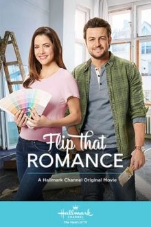 Построим все заново (Flip That Romance) 2019 года смотреть онлайн бесплатно в отличном качестве. Постер