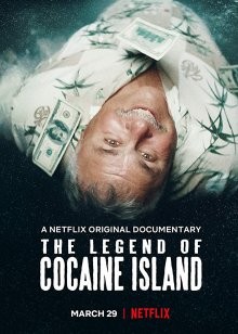 Легенда о кокаиновом острове / The Legend of Cocaine Island (2018) смотреть онлайн бесплатно в отличном качестве