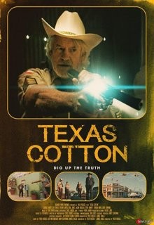 Техасский хлопок / Texas Cotton (2018) смотреть онлайн бесплатно в отличном качестве