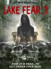 Озеро страха 3 / Lake Fear 3 (2018) смотреть онлайн бесплатно в отличном качестве