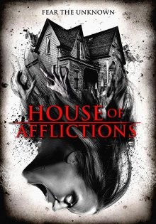 Дом страданий (House of Afflictions) 2014 года смотреть онлайн бесплатно в отличном качестве. Постер