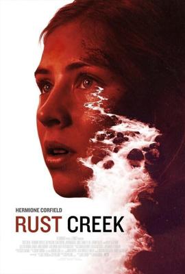 Ржавый ручей (Rust Creek) 2018 года смотреть онлайн бесплатно в отличном качестве. Постер