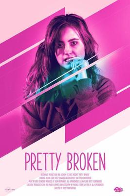 Недосломленная / Pretty Broken (2018) смотреть онлайн бесплатно в отличном качестве