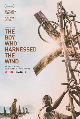 Мальчик, который обуздал ветер / The Boy Who Harnessed the Wind (2019) смотреть онлайн бесплатно в отличном качестве