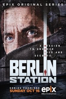 Берлинская резидентура (Berlin Station) 2016 года смотреть онлайн бесплатно в отличном качестве. Постер