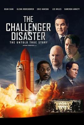 Катастрофа «Челленджера» (The Challenger Disaster) 2019 года смотреть онлайн бесплатно в отличном качестве. Постер