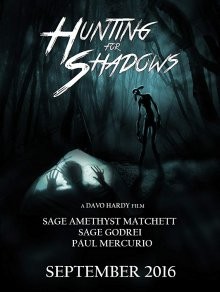 Охота на теней / Hunting for Shadows (2016) смотреть онлайн бесплатно в отличном качестве