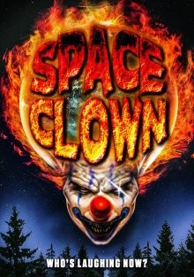 Клоун из космоса / Space Clown (2016) смотреть онлайн бесплатно в отличном качестве