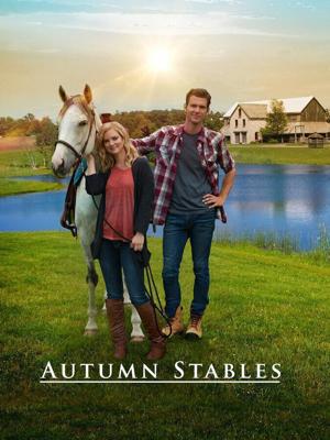 Конюшни Отем / Autumn Stables (2018) смотреть онлайн бесплатно в отличном качестве