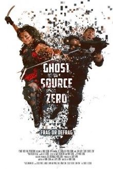 Нулевой прообраз / Ghost Source Zero (2017) смотреть онлайн бесплатно в отличном качестве