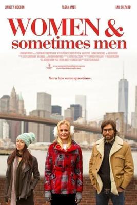 Женщины и порой мужчины (Women... and Sometimes Men) 2018 года смотреть онлайн бесплатно в отличном качестве. Постер