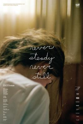 Жизнь в движении / Never Steady, Never Still (2017) смотреть онлайн бесплатно в отличном качестве