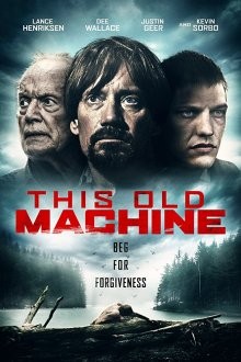 Эта старая машина / This Old Machine (2017) смотреть онлайн бесплатно в отличном качестве