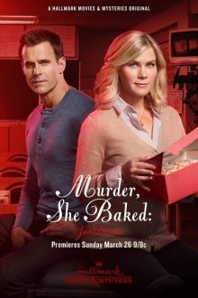 Она испекла убийство: Просто десерты (Murder, She Baked: Just Desserts) 2018 года смотреть онлайн бесплатно в отличном качестве. Постер