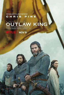 Король вне закона / Outlaw King (2018) смотреть онлайн бесплатно в отличном качестве