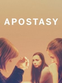 Отступничество / Вероотступничество / Apostasy (2017) смотреть онлайн бесплатно в отличном качестве