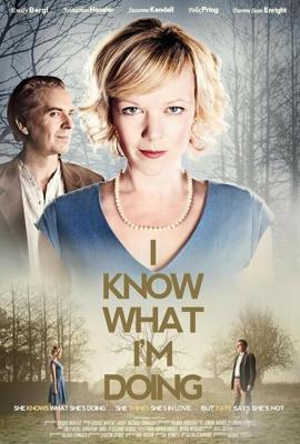 Я знаю, что я делаю / I Know What I'm Doing (2013) смотреть онлайн бесплатно в отличном качестве