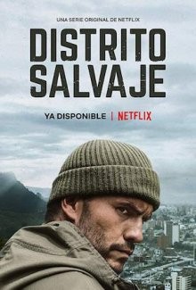 Дикий округ (Distrito Salvaje) 2018 года смотреть онлайн бесплатно в отличном качестве. Постер