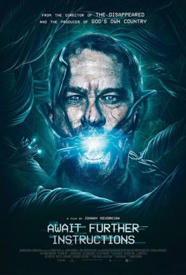 Ожидайте дальнейших инструкций (Await Further Instructions) 2018 года смотреть онлайн бесплатно в отличном качестве. Постер