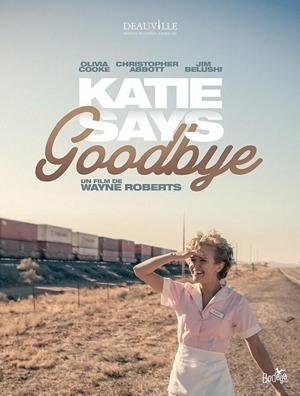 Кэти уезжает (Katie Says Goodbye) 2016 года смотреть онлайн бесплатно в отличном качестве. Постер