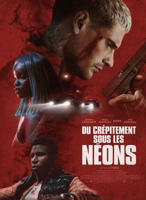 Горящий неон / Du crépitement sous les néons / Blazing Neon (2022) смотреть онлайн бесплатно в отличном качестве