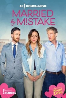 Брак по ошибке / Married by Mistake () смотреть онлайн бесплатно в отличном качестве