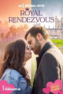 Рандеву по-королевски / Royal Rendezvous (2023) смотреть онлайн бесплатно в отличном качестве