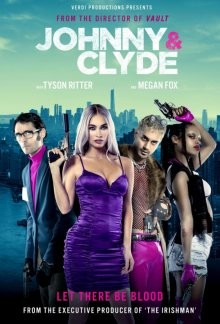 Джонни и Клайд / Johnny & Clyde (2023) смотреть онлайн бесплатно в отличном качестве