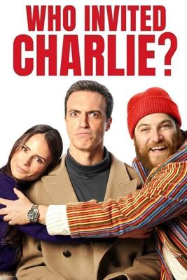 Кто позвал Чарли? / Who Invited Charlie? (2022) смотреть онлайн бесплатно в отличном качестве