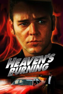 Небеса в огне / Heaven's Burning (1997) смотреть онлайн бесплатно в отличном качестве