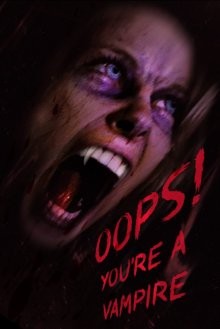 Упс! Ты вампир / Oops! You're A Vampire (2022) смотреть онлайн бесплатно в отличном качестве