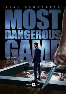 Самая опасная игра / Most Dangerous Game () смотреть онлайн бесплатно в отличном качестве