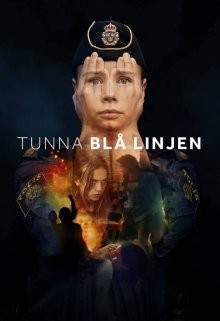 Тонкая голубая линия (Tunna blå linjen) 2021 года смотреть онлайн бесплатно в отличном качестве. Постер