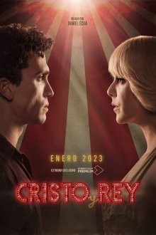 Кристо и Рэй / Cristo y Rey (2023) смотреть онлайн бесплатно в отличном качестве