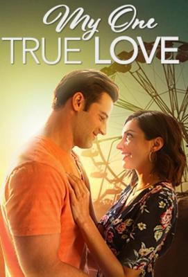 Моя истинная любовь / My One True Love (2022) смотреть онлайн бесплатно в отличном качестве