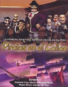 Пираты тихого океана / Piratas en el Callao (2005) смотреть онлайн бесплатно в отличном качестве