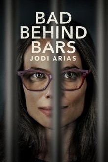 Зло за решеткой: Джоди Ариас / Bad Behind Bars: Jodi Arias () смотреть онлайн бесплатно в отличном качестве