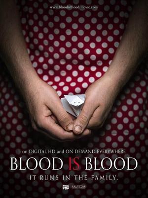 Родная кровь (Blood Is Blood) 2016 года смотреть онлайн бесплатно в отличном качестве. Постер