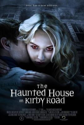 Дом с привидениями на Кирби-роуд / The Haunted House on Kirby Road (2016) смотреть онлайн бесплатно в отличном качестве