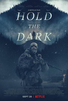 Придержи тьму / Hold the Dark (2018) смотреть онлайн бесплатно в отличном качестве