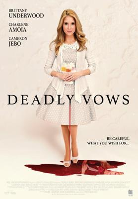 Смертельная свадьба / Deadly Vows (2017) смотреть онлайн бесплатно в отличном качестве