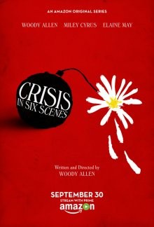 Кризис в шести сценах / Crisis in Six Scenes (2016) смотреть онлайн бесплатно в отличном качестве