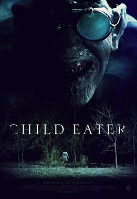 Пожиратель детей / Child Eater (2016) смотреть онлайн бесплатно в отличном качестве