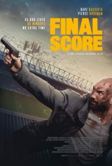 Окончательный счет / Final Score (2018) смотреть онлайн бесплатно в отличном качестве