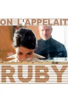 Ее звали Руби / On l'appelait Ruby (2017) смотреть онлайн бесплатно в отличном качестве